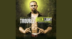 Trouble drops his song, "Plenty," featuring Yo Gotti and Gucci Mane. It's a part of his "Green Light" mixtape, hosted by DJ Drama and Don Cannon.