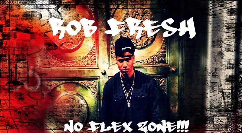 No Flex Zone Rob Fresh
