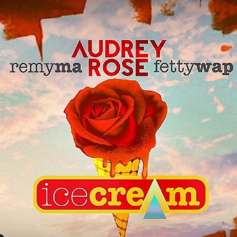 Audrey Rose Ft Remy Ma And Fetty Wap Ice Cream