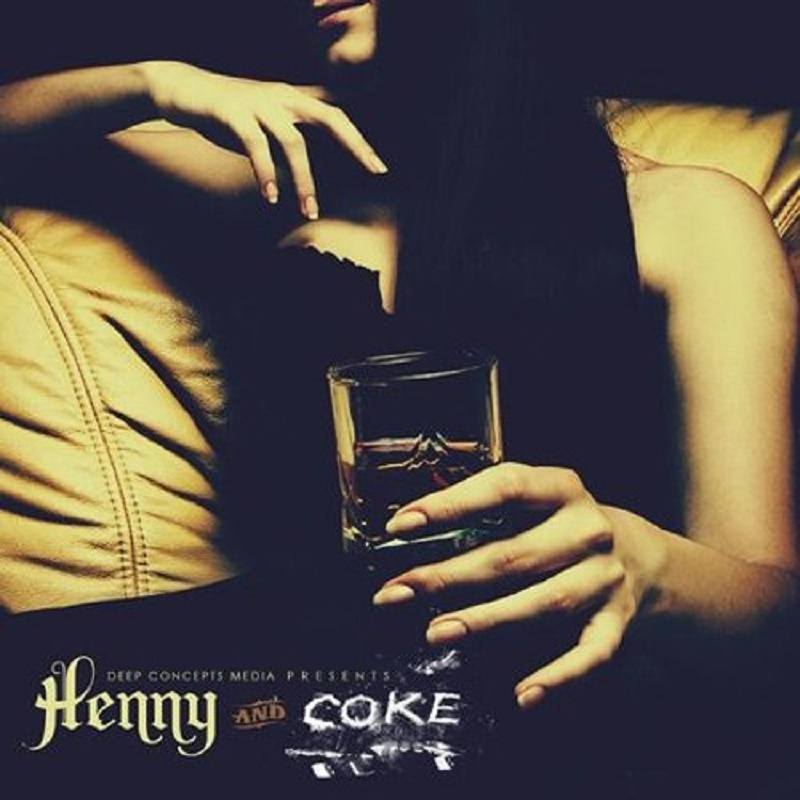 Henny and Coke