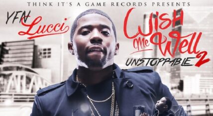 YFN Lucci delivers his "Wish Me Well 2" mixtape.