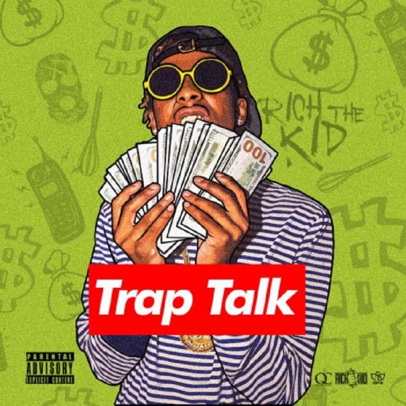 Trap Talk Rich The Kid