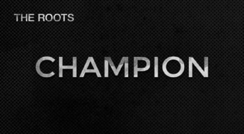 Champion The Roots