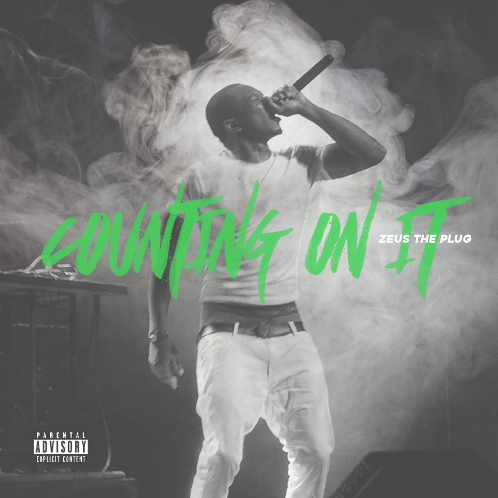 Zeus The Plug - Counting On It 