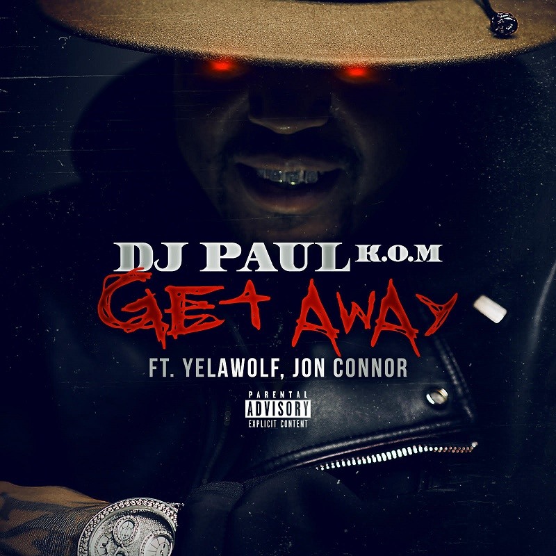 Get Away DJ Paul