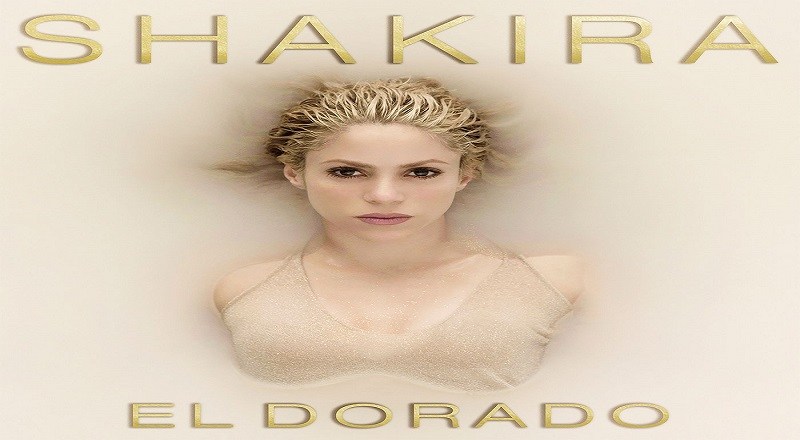 Album Stream: Shakira - "El Dorado"