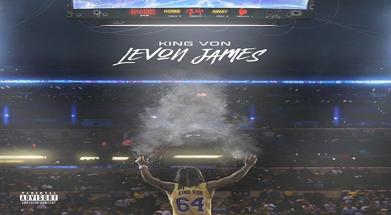 King Von 'LeVon James' Album Stream, Cover Art & Tracklist