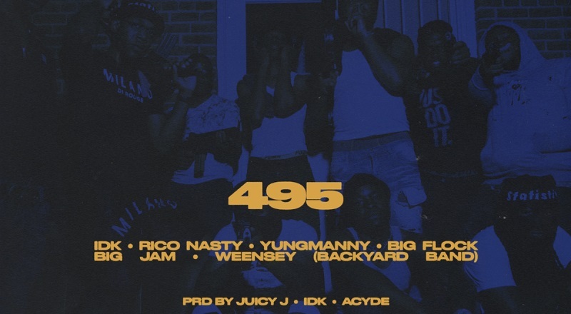 IDK and YungManny join forces for their new single, "495," which features Rico Nasty, Big Flock, Big JAM, and Weensey.