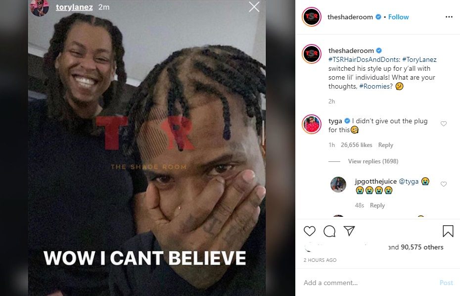 Tyga pokes fun at Tory Lanez' braids, saying he didn't give out the plug for this. The "Taste" rapper is referring to him previously having a receding hairline and him bringing it back. During the same span of time, Tory Lanez was nearly completely bald, but he grew his hair back, and now he has braids.