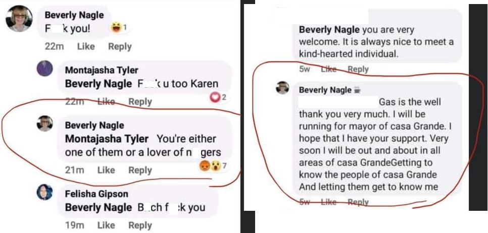 Beverly Nagle is a mayoral candidate in Casa Grande, Arizona. She currently works at PHI Air Medical and recently got into an argument on Facebook. In the argument, she tells the woman "f*ck you," before saying she is either "one of them," or a "n*gger lover, herself."