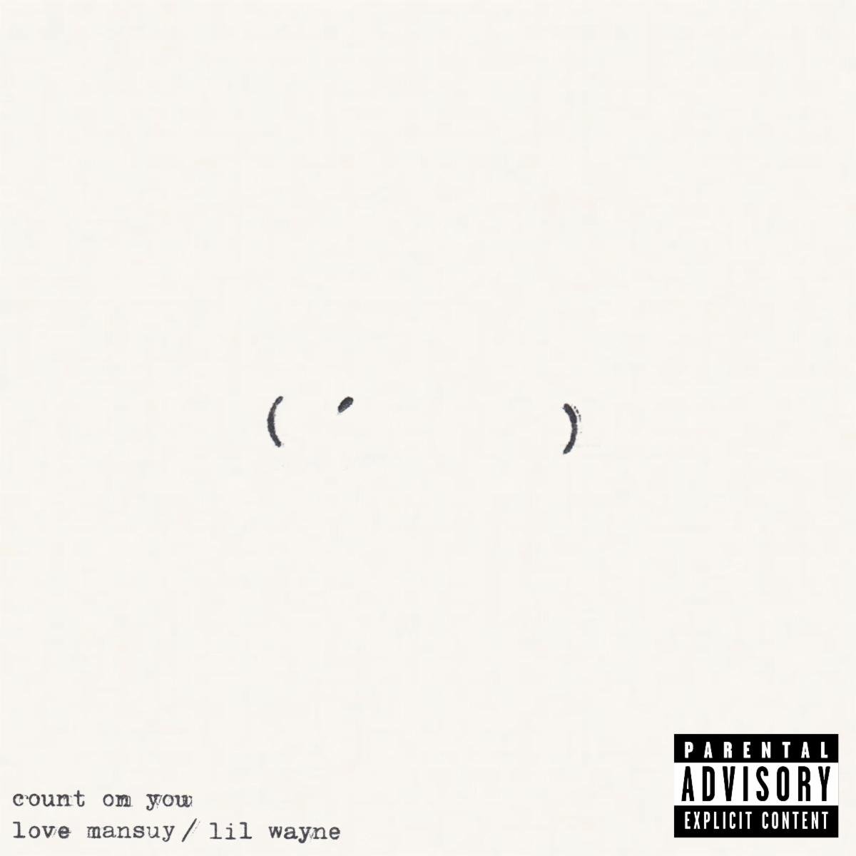 Love Mansuy releases his single, "Count On Me," featuring Lil Wayne.