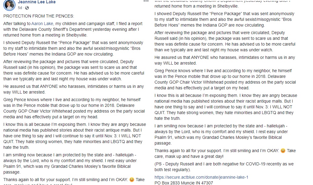 Jeannine Lee Lake revealed on Facebook that she was being harassed, with the Pence package. She blames this on the Indiana GOP, trying to intimidate her and her staff. When she reported this, police officer, Aaron Lake, came to her aid, revealing she and her team have the full protection of the local police force.