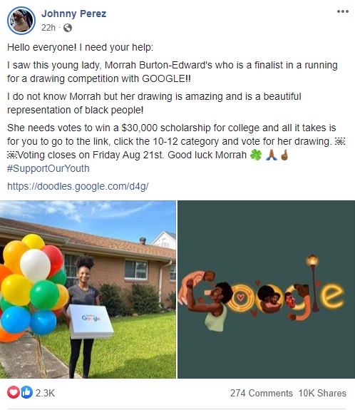 Johnny Perez does not know Morrah Burton-Edwards, but he is supporting her cause. This young woman is currently a finalist in a drawing competition for Google. If she wins this competition, for which she needs plenty of votes, Morrah wins a $30,000 college scholarship.
