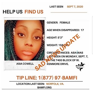 Asia Cowell, of Norfolk, Virginia, had been missing since September 7. Since that time, a major push to find her, and that push recently came to an end. Sadly, Asia Cowell was found, but she was found dead, thus ending the search on a sad note.