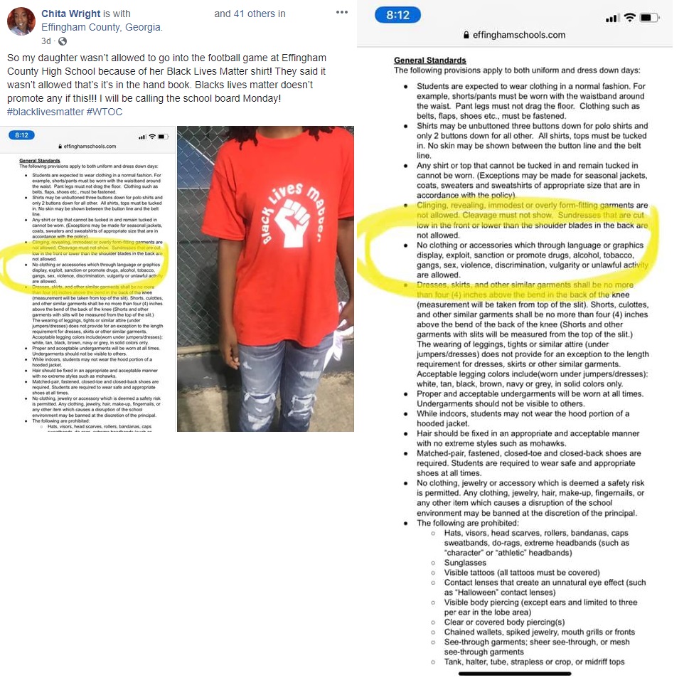 Chita Wright puts Effingham County High School on blast, on Facebook, for their practices. Her daughter was wearing a Black Lives Matter t-shirt, when she tried to attend a school football game, but she was denied entry. Wright was told her daughter's shirt violated county rules about clothing being explicit, exploiting drugs, gangs, alcohol, tobacco, sex, violence, discrimination, vulgarity, or unlawful activity, none of which the shirt represents.