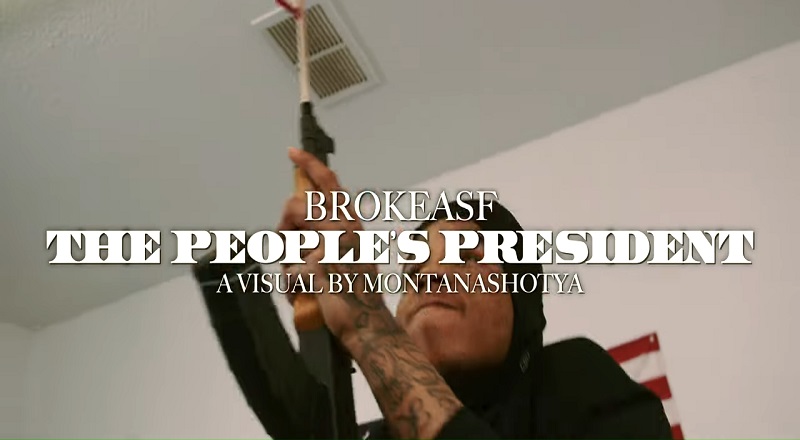 BROKEASF The People's President music video