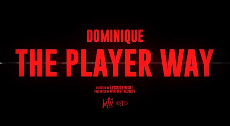 Dominique The Player Way music video