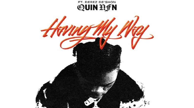 Quin NFN Having My Way