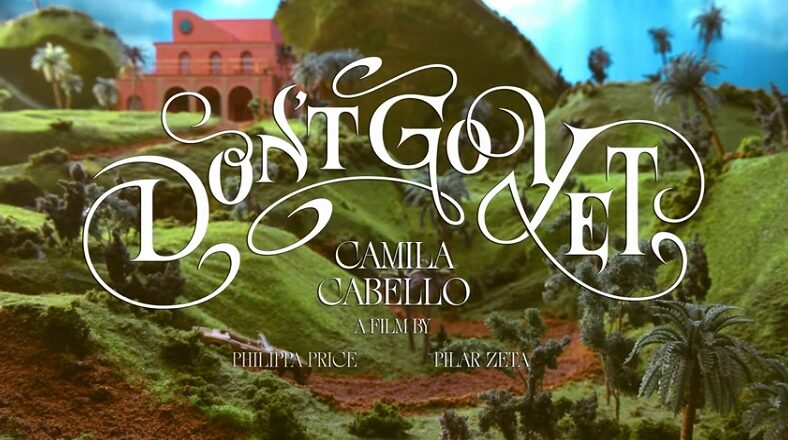 Camila Cabello Don't Go Yet music video