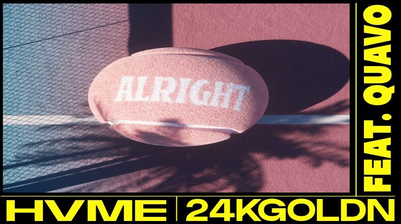 HVME 24KGoldn Alright single