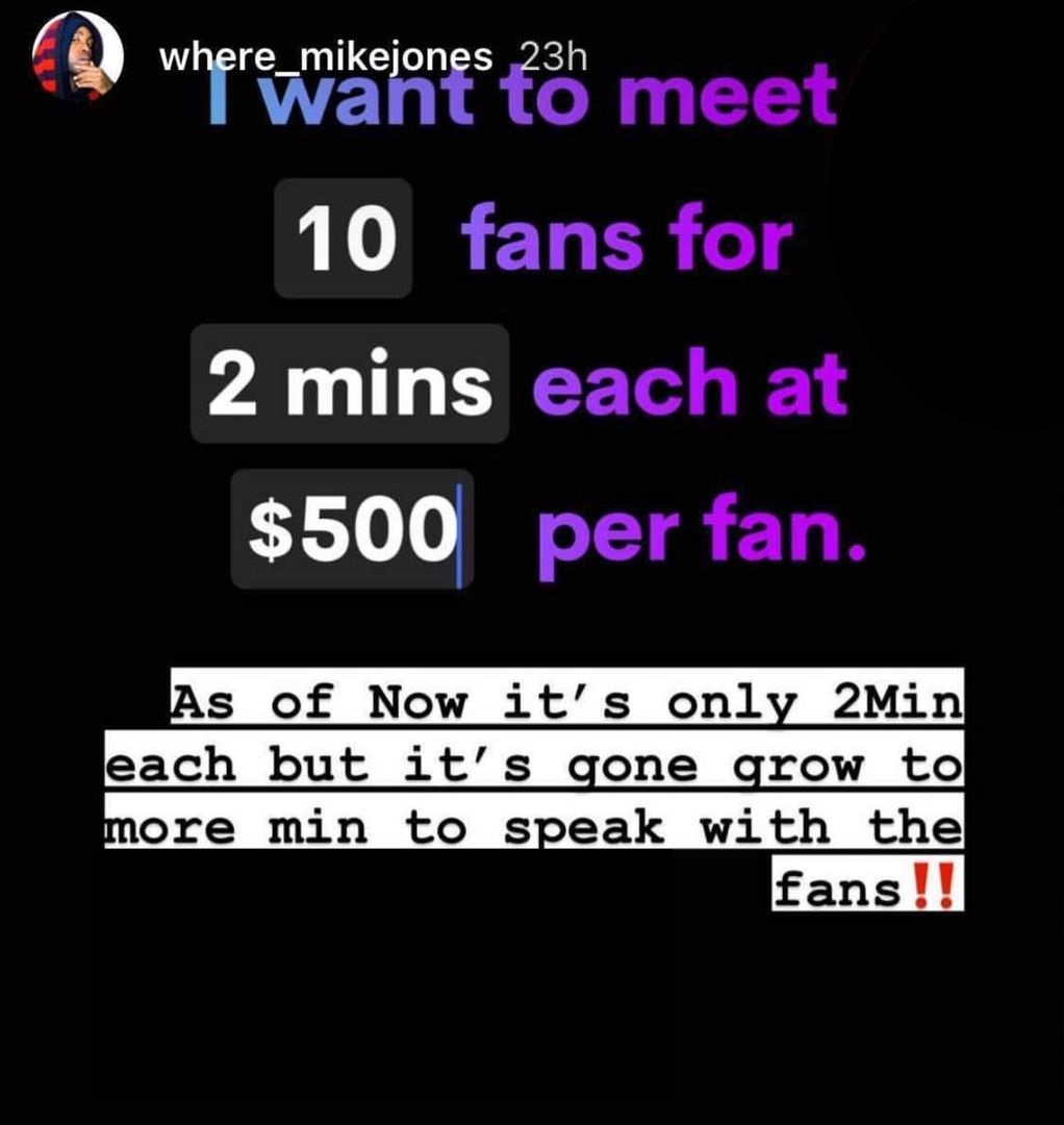 Mike Jones is charging fans 500 dollars to meet him