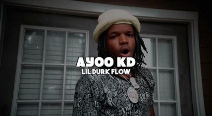 Ayoo KD Lil Durk Flow music video