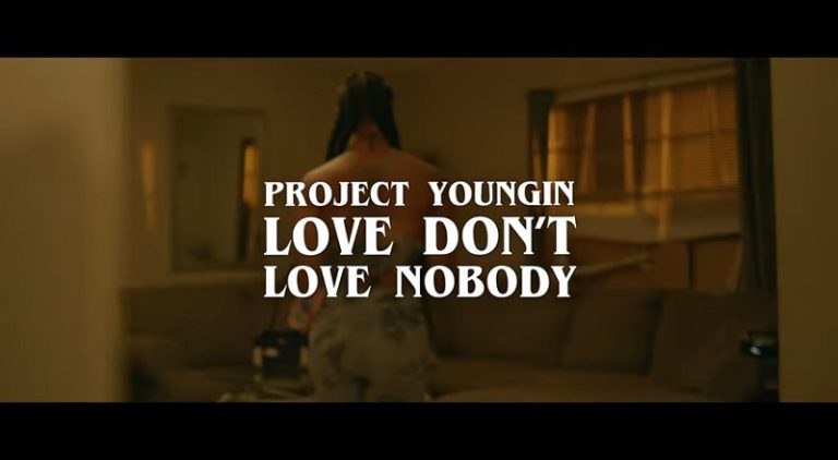 Project Youngin Love Don't Love Nobody music video