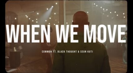 Common When We Move music video