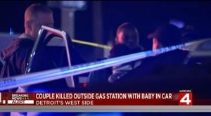 Couple killed at Detroit gas station, while mother held 9 month old baby