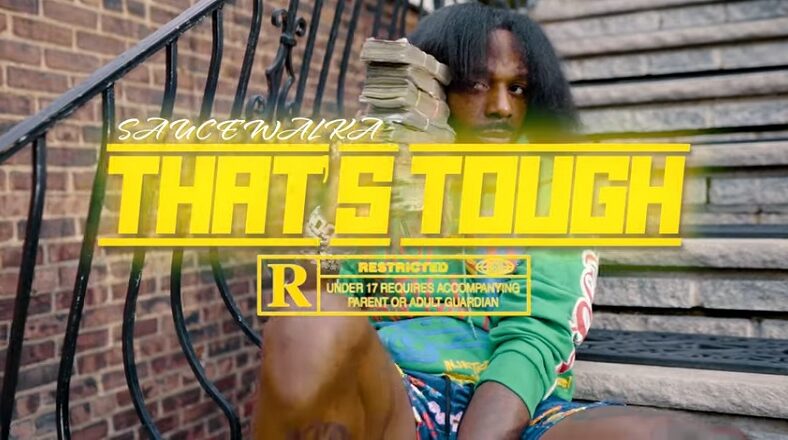 Sauce Walka That's Tough music video
