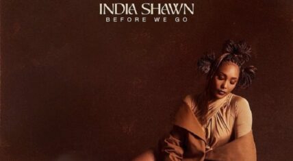 India Shawn Before We Go EP stream