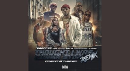 Papoose goes all out on Thought I Was Gonna Stop remix