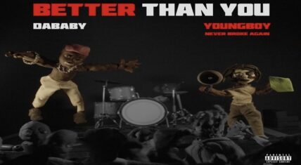 DaBaby and NBA Youngboy to release "Better Than You" album on March 4