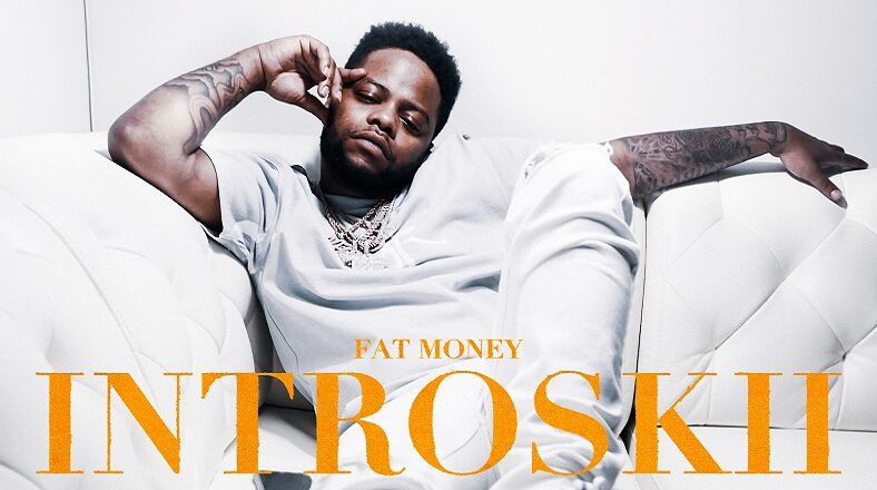 Fat Money reintroduces himself with Introskii single
