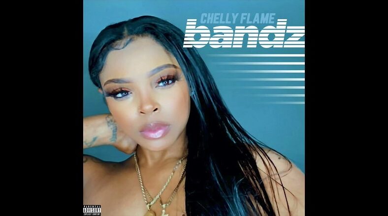 Chelly Flame has an anthem on her hands with Bandz