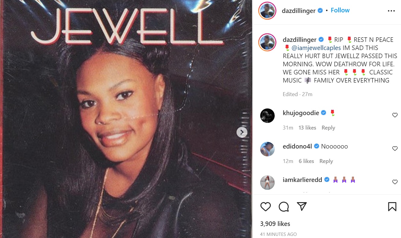 Jewell, formerly of Death Row Records, has died according to Daz Dillinger