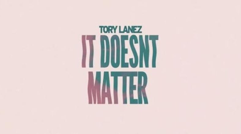 Tory Lanez releases new "It Doesn't Matter" single