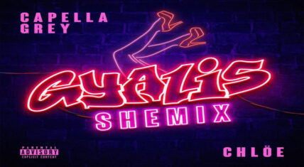 Capella Grey releases "Gyalis (Shemix)" with Chlöe Bailey