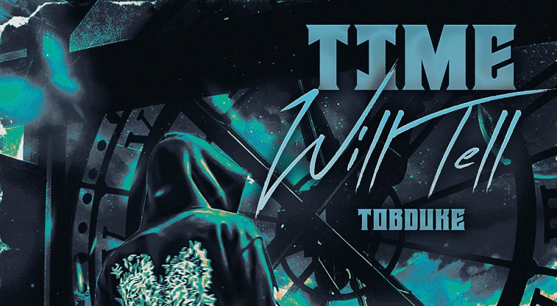 TOB Duke reaches 8 million streams and drops Time Will Tell mixtape