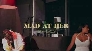 BRS Kash gives the fellas an anthem in Mad At Her