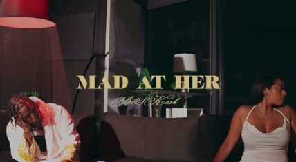 BRS Kash gives the fellas an anthem in Mad At Her