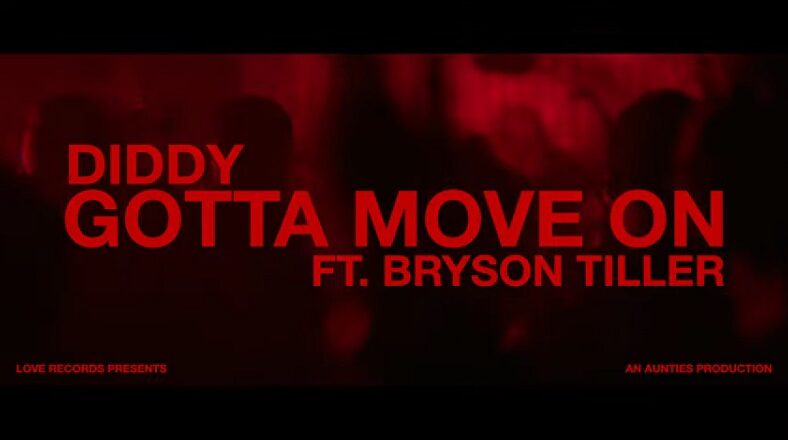 Diddy releases video for Gotta Move On with Bryson Tiller
