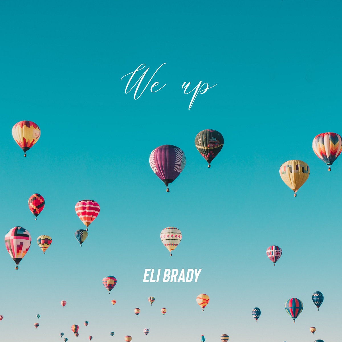 Eli Brady gives people a positive word with We Up single