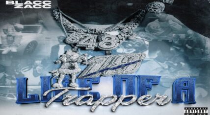Blacc Zacc reveals "Life Of A Trapper" tracklist