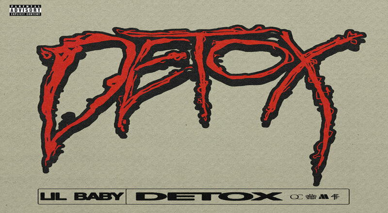 Lil Baby releases "Detox" single 