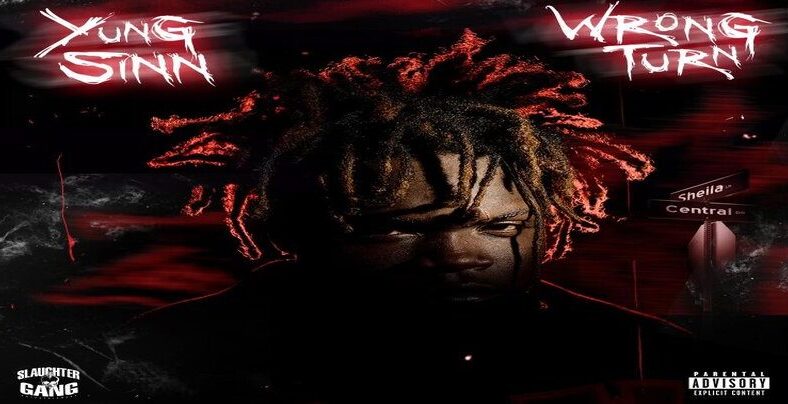 Slaughter Gang's Yung Sinn releases "Wrong Turn" mixtape