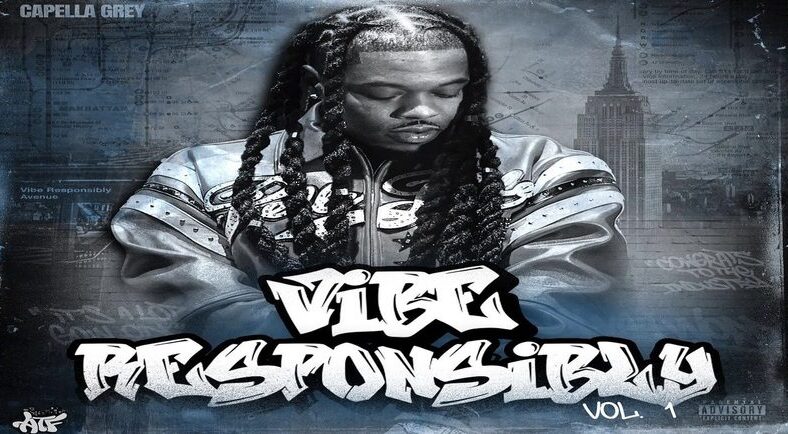Capella Grey announces "Vibe Responsibly Vol. 1" album