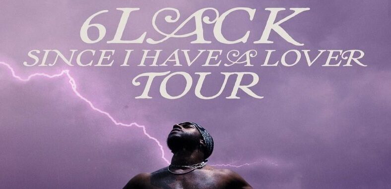 6LACK announces "Since I Have A Lover" Tour