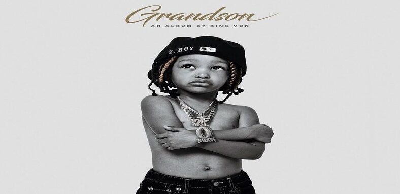 King Von's estate releases new "Grandson" album