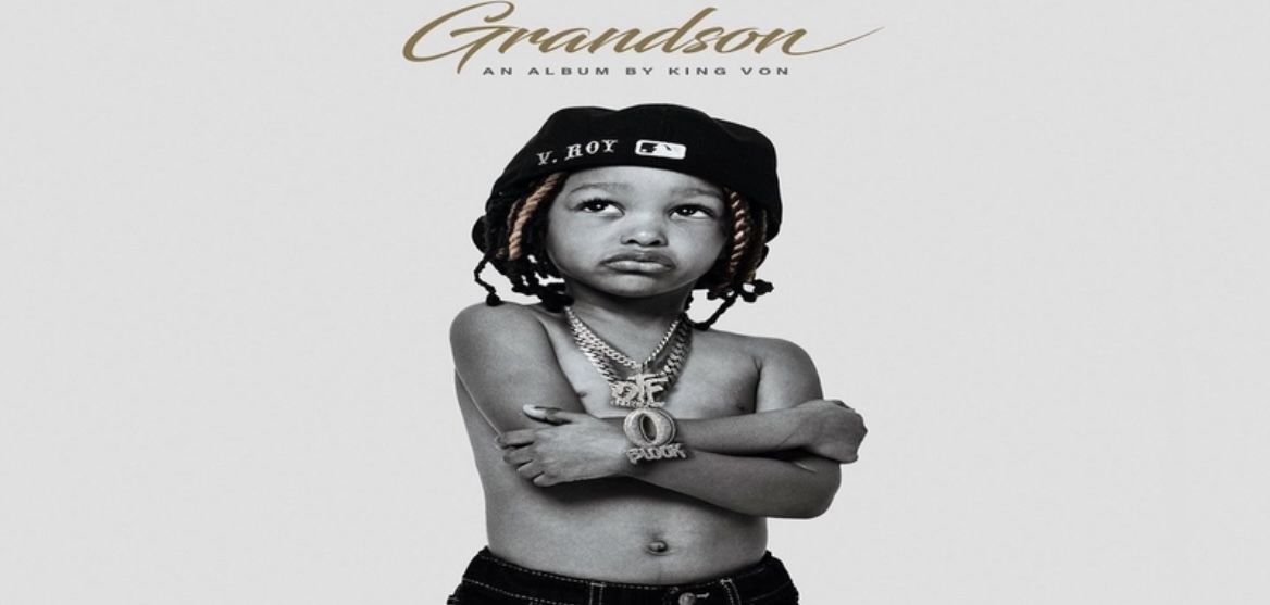 King Von's Posthumous Album 'Grandson' Arrives, Features Lil Durk, Polo G,  Moneybagg Yo, & More: Stream
